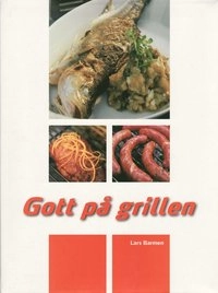 Gott på grillen; Lars Barmen; 2008