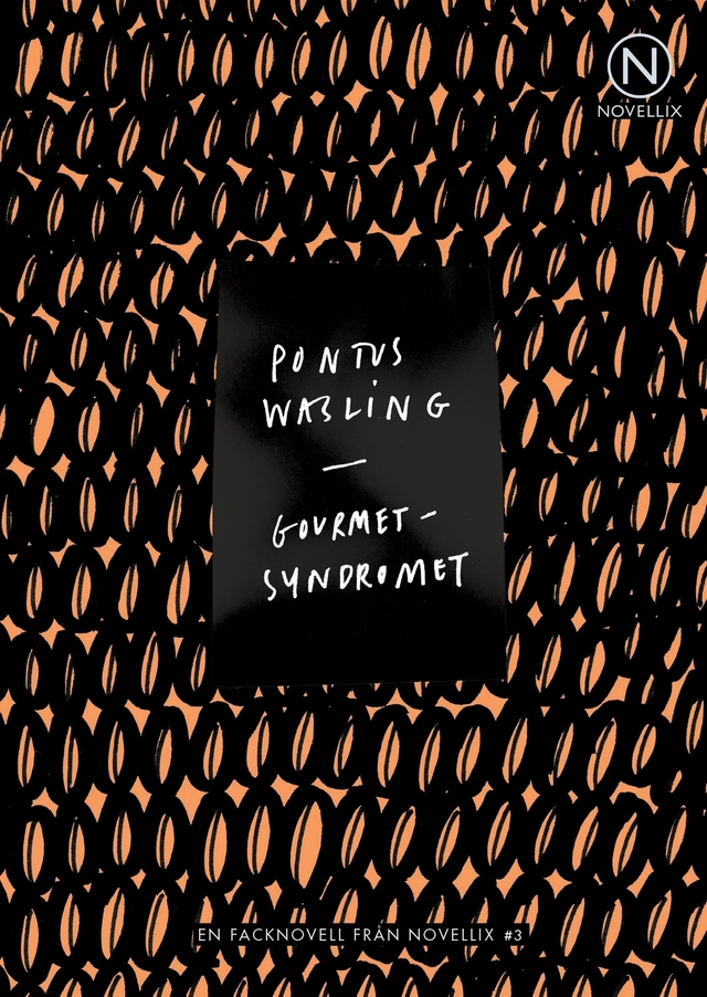 Gourmetsyndromet; Pontus Wasling; 2014