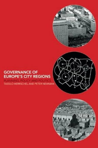 Governance of Europe's city regions : planning, policy and politics; Tassilo Herrschel; 2002