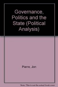 Governance, politics and the state; Jon Pierre; 2000