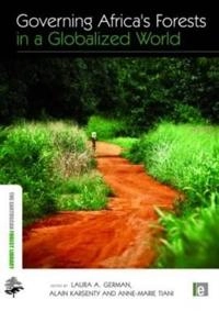 Governing Africa's forests in a globalized world; Laura A. German, Alain. Karsenty, Anne-Marie. Tiani; 2010