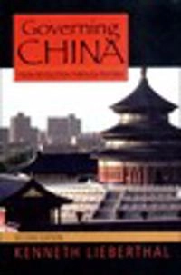 Governing China : from revolution through reform; Kenneth Lieberthal; 2004