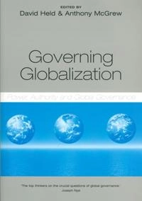 Governing globalization - power, authority and global governance; David Held; 2002