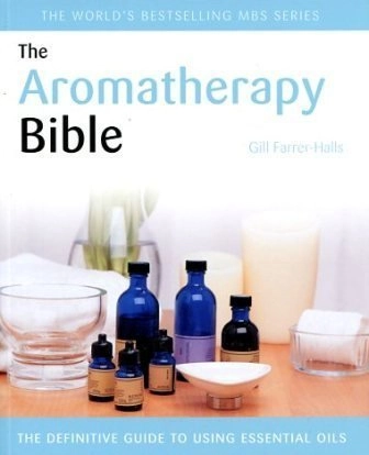 GP AROMATHERAPY BIBLE; FARRER HALLS  GILL; 2011