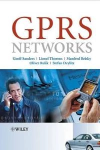 GPRS Networks; Geoffrey Sanders, Lionel Thorens, Manfred Reisky; 2003
