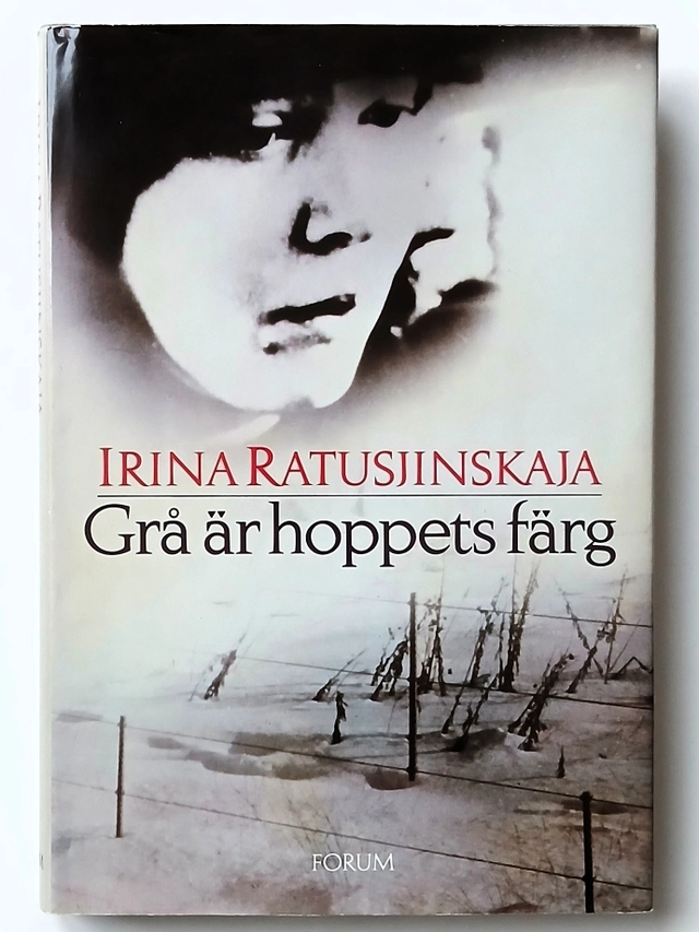 Grå är hoppets; Irina Borisovna Ratušinskaja; 1988