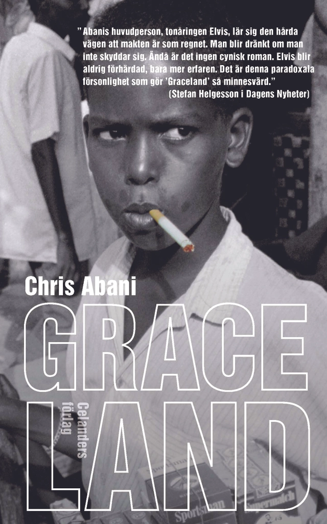 Graceland; Chris Abani; 2013