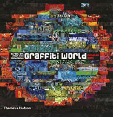 Graffiti world : street art from five continents; Nicholas Ganz; 2004