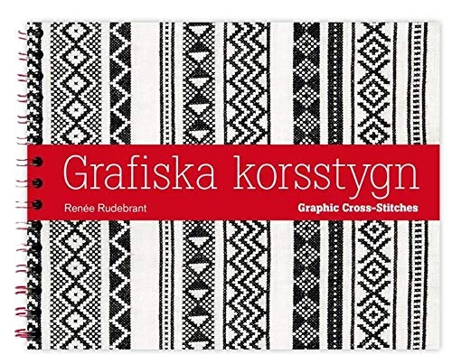Grafiska korsstygn = Graphic cross-stitches; Renée Rudebrant; 2015