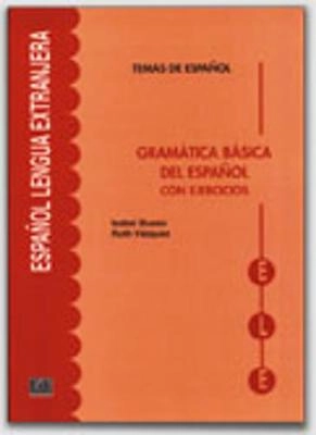 Gramática básica del español con ejercicios; Isabel Bueso Fernández; 2000