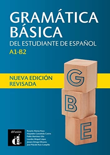 Gramática básica del estudiante de español; Rosario Alonso Raya, Alejandro Castañeda Castro, Pablo Martinez Gila, Lourdes Miguel Lòpez, Jenaro Ortega Olivares, José Plácido Ruiz Campillo; 2021