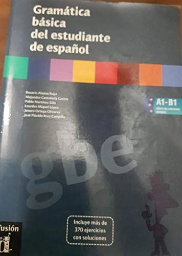 Gramática básica del estudiante de español; Rosario Alonso Raya; 2005
