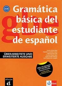 Gramática básica del estudiante de español A1-B1: überarbeitete Ausgabe [über 370 Übungen mit Angabe der Niveau-Stufen gemäß Lehrplan des Instituto Cervantes]; Rosario Alonso Raya