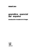Gramática esencial del español : introducción al estudio de la lengua; Manuel Seco