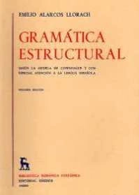 Gramática estructural : (según la escuela de Copenhague y con especial atención a la lengua española); Emilio Alarcos Llorach; 1969