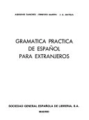 Gramática práctica de español para extranjeros; Aquilino Sánchez; 1978