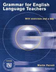 Grammar for English language teachers; Martin Parrott; 2000