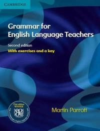 Grammar for English language teachers; Martin Parrott; 2010