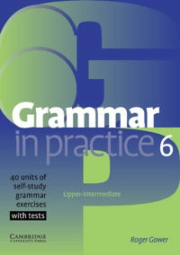 Grammar in practice 6; Roger Gower; 2006