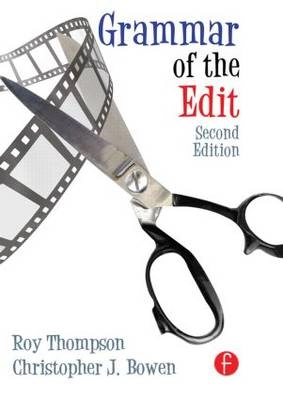 Grammar of the edit; Roy Thompson; 2009