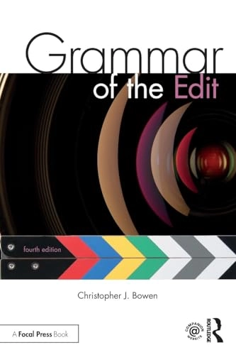 Grammar of the edit; Christopher J. Bowen; 2018