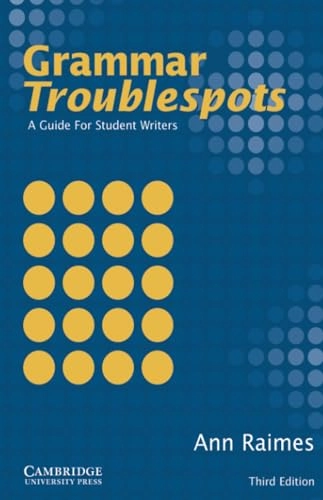 Grammar troublespots : guide for student writers; Ann Raimes; 2004