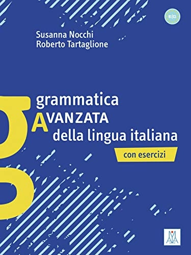 Grammatica avanzata della lingua italiana; Susanna Nocchi, Roberto Tartaglione; 2006