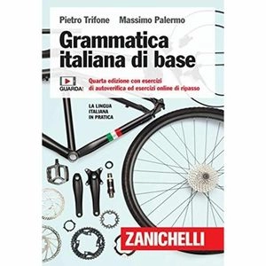Grammatica italiana di base : quarta edizione con esercizi di autoverifica ed esercizi online di ripasso; Pietro Trifone; 2020