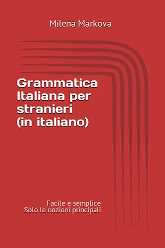 Grammatica italiana per stranieri (in italiano); Milena Markova; 2019