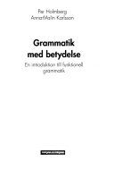 Grammatik med betydelse : en introduktion till funktionell grammatik; Anna-Malin Karlsson, Per Holmberg; 2006
