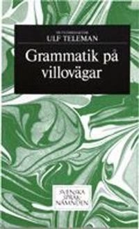 Grammatik på villovägar; Ulf Teleman (red.); 1992