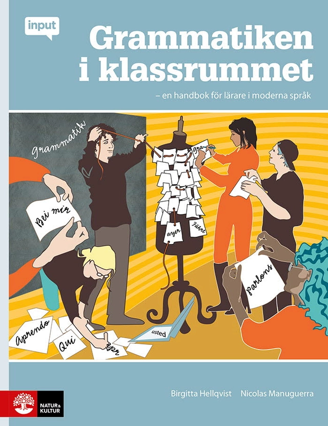 Grammatiken i klassrummet : en handbok för lärare i moderna språk; Birgitta Hellqvist, Nicolas Manuguerra; 2025