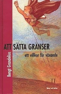 Grandelius/Att sätta gränser; Bengt Grandelius; 1998
