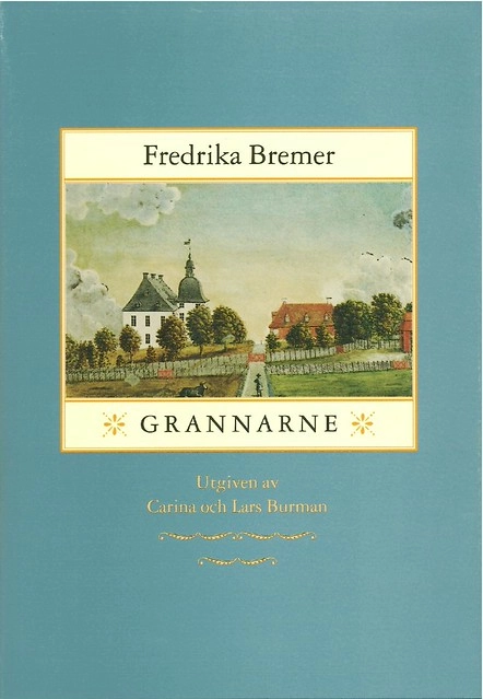 Grannarne; Fredrika Bremer; 2000