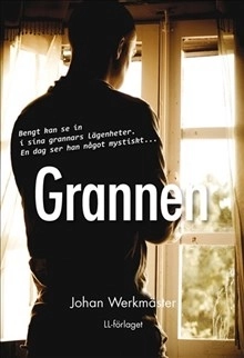 Grannen; Johan Werkmäster; 2013