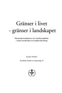 Gränser i livet - gränser i landskapet : generationsrelationer och rituella praktiker i södermanländska bronsålderslandskap; Susanne Thedéen; 2004