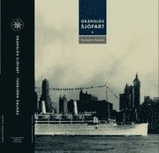 Gränslös sjöfart; Torbjörn Dalnäs; 2008