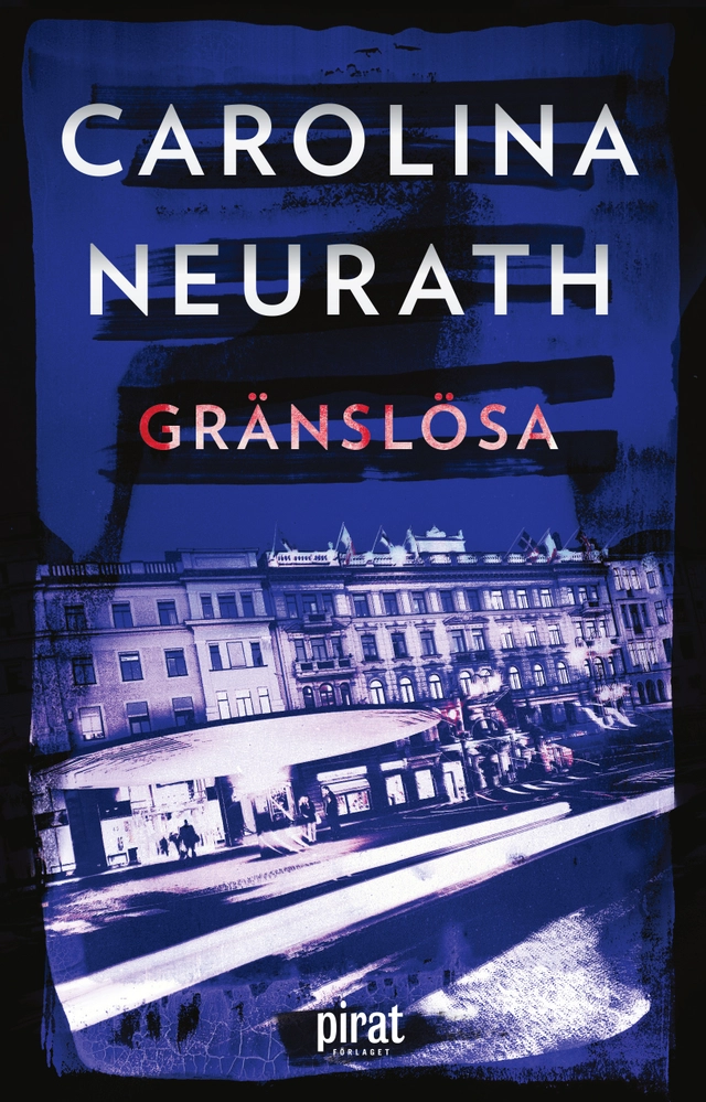 Gränslösa; Carolina Neurath; 2017