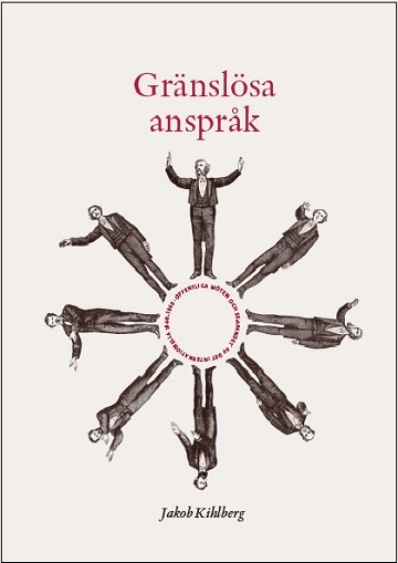 Gränslösa anspråk; Jakob Kihlberg; 2018