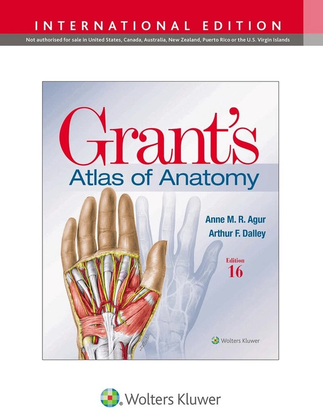 Grant's atlas of anatomy; A. M. R. Agur; 2025