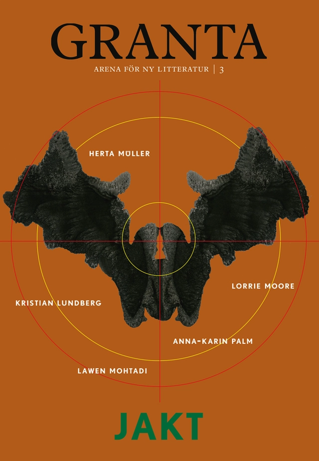 Granta 3. Jakt; Tim Adams, NoViolet Bulawayo, Mark Haddon, Anna-Karin Palm, Martin Johnson, Katrine Kielos, Michel Laub, Ida Linde, Lina Josefina Lindqvist, Kristian Lundberg, Lawen Mohtadi, Lorrie Moore, Herta Müller, Maria Venegas; 2014