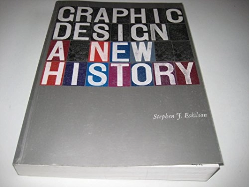 Graphic design : a new history; Stephen Eskilson; 2007