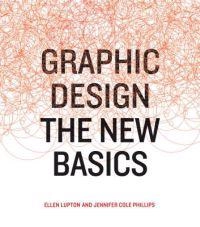 Graphic design : the new basics; Ellen Lupton; 2008