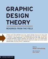 Graphic Design Theory; Helen Armstrong; 2012