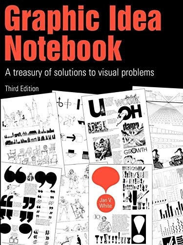 Graphic idea notebook : a treasury of solutions to visual problems; White; 2004