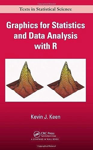 Graphics for statistics and data analysis with R; K. J. Keen; 2010