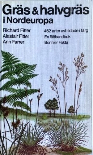 Gräs & halvgräs i Nordeuropa; Richard Sidney Richmond Fitter, Ann Farrer, Alastair Fitter, Anncatrin Hjernquist; 1985