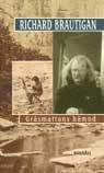Gräsmattans hämnd : berättelser 1962-1970; Richard Brautigan; 2009