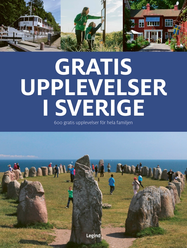 Gratis upplevelser i Sverige : 600 gratis upplevelser för hela familjen; Jørgen Hansen; 2023