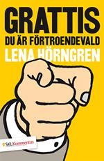Grattis du är förtroendevald; Lena Hörngren; 2014